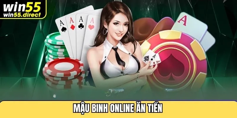 Mậu Binh Online Ăn Tiền